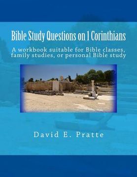portada Bible Study Questions on 1 Corinthians: A workbook suitable for Bible classes, family studies, or personal Bible study (en Inglés)