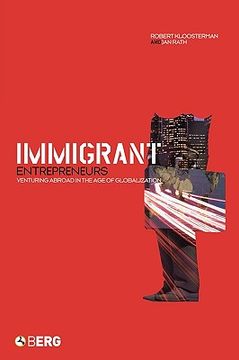 portada immigrant entrepreneurs: venturing abroad in the age of globalization (en Inglés)