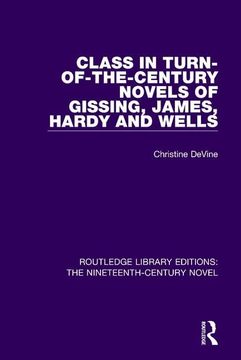 portada Class in Turn-Of-The-Century Novels of Gissing, James, Hardy and Wells (en Inglés)