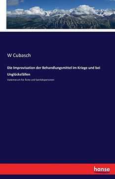 portada Die Improvisation Der Behandlungsmittel Im Kriege Und Bei Unglucksfallen (German Edition)
