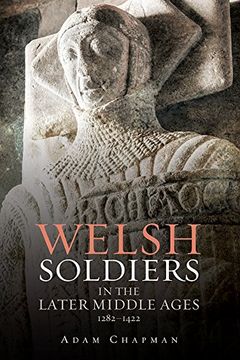 portada Welsh Soldiers in the Later Middle Ages, 1282-1422 (Warfare in History)