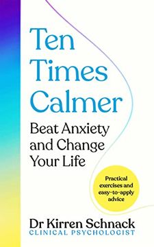 portada Ten Times Calmer: Beat Anxiety and Change Your Life