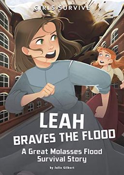 portada Leah Braves the Flood: A Great Molasses Flood Survival Story (Girls Survive) (in English)