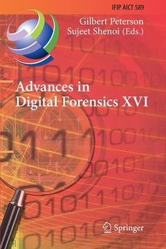 portada Advances in Digital Forensics XVI: 16th Ifip Wg 11.9 International Conference, New Delhi, India, January 6-8, 2020, Revised Selected Papers