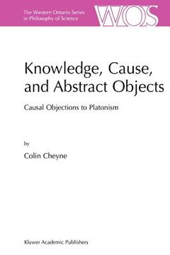 portada knowledge, cause, and abstract objects: causal objections to platonism (en Inglés)