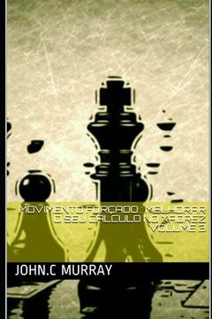 portada Movimento forçado: Melhorar o Seu Cálculo no Xadrez volume 3 (en Portugués)