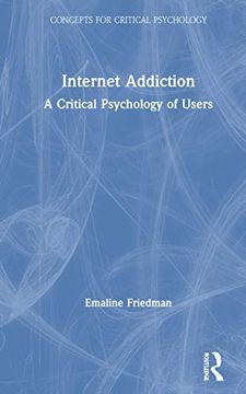 portada Internet Addiction: A Critical Psychology of Users (Concepts for Critical Psychology) (en Inglés)