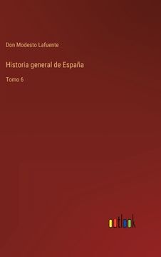portada Historia general de España: Tomo 6