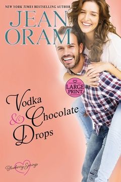 portada Vodka and Chocolate Drops: A Blueberry Springs Sweet Romance (in English)