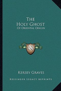 portada the holy ghost: of oriental origin (en Inglés)