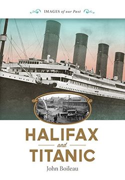portada Halifax and Titanic (Images of our Past) (en Inglés)