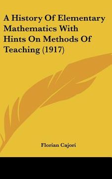portada a history of elementary mathematics with hints on methods of teaching (1917)