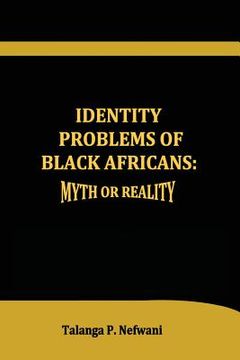 portada Identity Problems of Black Africans: Myth or Reality (en Inglés)