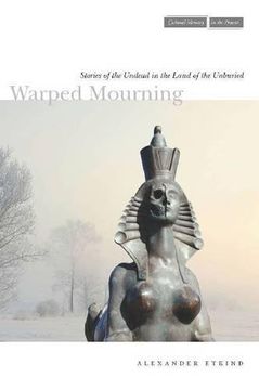 portada Warped Mourning: Stories of the Undead in the Land of the Unburied (Cultural Memory in the Present) (en Inglés)