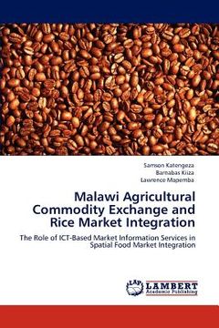 portada malawi agricultural commodity exchange and rice market integration (en Inglés)