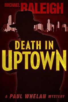 portada Death in Uptown: A Paul Whelan Mystery (Paul Whelan Mysteries) 