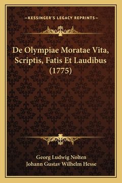 portada De Olympiae Moratae Vita, Scriptis, Fatis Et Laudibus (1775) (en Latin)