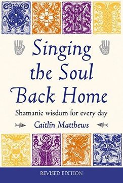 portada Singing the Soul Back Home: Shamanic Wisdom for Every Day 