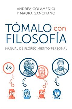 portada Take it Philosophically Tómalo con Filosofía (Spanish Edition): Manual de Florecimiento Personal
