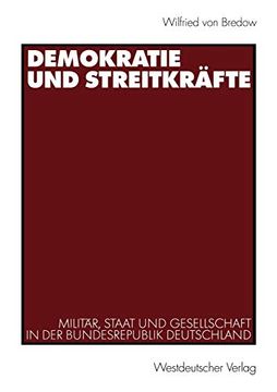 portada Demokratie und Streitkräfte: Militär, Staat und Gesellschaft in der Bundesrepublik Deutschland (en Alemán)