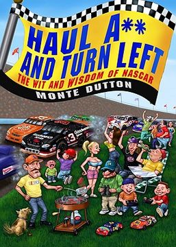 portada haul a** and turn left: the wit and wisdom of nascar (en Inglés)