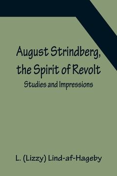 portada August Strindberg, the Spirit of Revolt: Studies and Impressions (en Inglés)