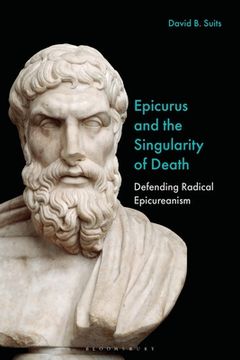 portada Epicurus and the Singularity of Death: Defending Radical Epicureanism (in English)