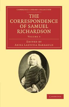 portada The Correspondence of Samuel Richardson 6 Volume Set: The Correspondence of Samuel Richardson: Volume 3 Paperback (Cambridge Library Collection - Literary Studies) 