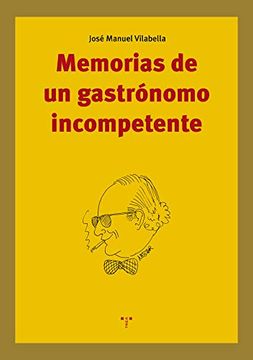 portada Memorias de un Gastronomo Incompetente (in Spanish)