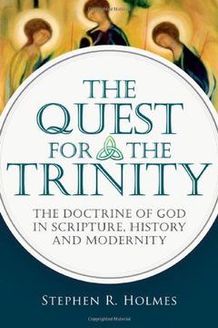 the quest for the trinity: the doctrine of god in scripture, history and modernity