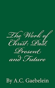 portada The Work of Christ: Past, Present and Future