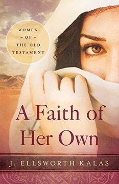 portada A Faith of her Own: Women of the old Testament (en Inglés)