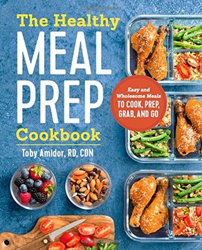 portada The Healthy Meal Prep Cookbook: Easy and Wholesome Meals to Cook, Prep, Grab, and Go (in English)