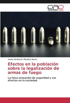 portada Efectos en la Poblacion Sobre la Legalizacion de Armas de Fuego