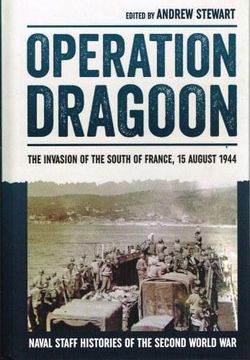 portada Operation Dragoon: The Invasion of the South of France, 15 August 1944 (en Inglés)