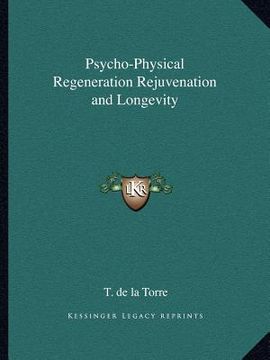 portada psycho-physical regeneration rejuvenation and longevity (en Inglés)