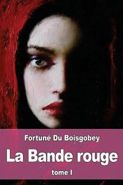 portada La Bande rouge: Tome I: Aventures d'une jeune fille pendant le siège (en Francés)