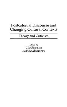portada Postcolonial Discourse and Changing Cultural Contexts: Theory and Criticism (Contributions to the Study of World Literature) 