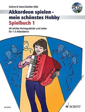 portada Akkordeon Spielen - Mein Schönstes Hobby: Spielbuch 1. Band 1. 1-3 Akkordeons. Spielbuch mit cd.