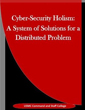 portada Cyber-Security Holism: A System of Solutions for a Distributed Problem