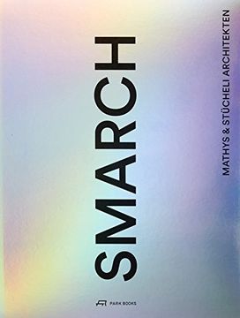 portada Smarch Mathys & Stücheli Architekten de Hubertus Adam(Park Books) (en Alemán)