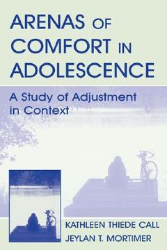 portada arenas of comfort in adolescence: a study of adjustment in context (en Inglés)