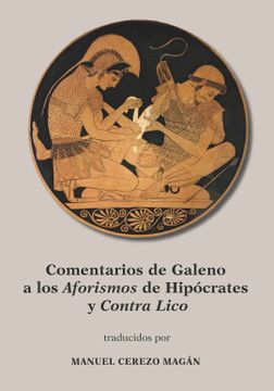 portada Comentarios de Galeno a los Aforismos de Hipocrates y Contra Lico (in Spanish)