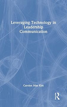 portada Leveraging Technology in Leadership Communication (in English)