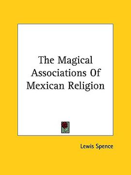 portada the magical associations of mexican religion (en Inglés)