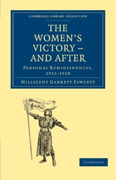 portada The Women's Victory - and After: Personal Reminiscences, 1911 1918 (Cambridge Library Collection - British and Irish History, 19Th Century) 