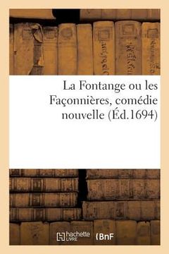 portada La Fontange Ou Les Façonnières, Comédie Nouvelle (en Francés)