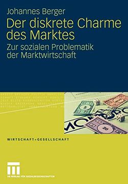 portada Der Diskrete Charme des Marktes: Zur Sozialen Problematik der Marktwirtschaft (en Alemán)