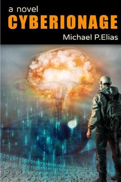 portada Cyberionage: A Mystery, Espionage and Cyber War Thriller (en Inglés)