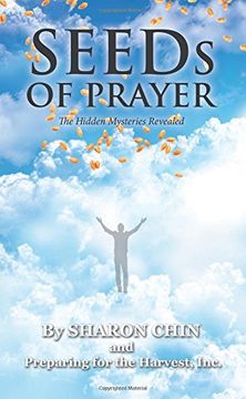 portada SEEDs of Prayer: The Hidden Mysteries Revealed